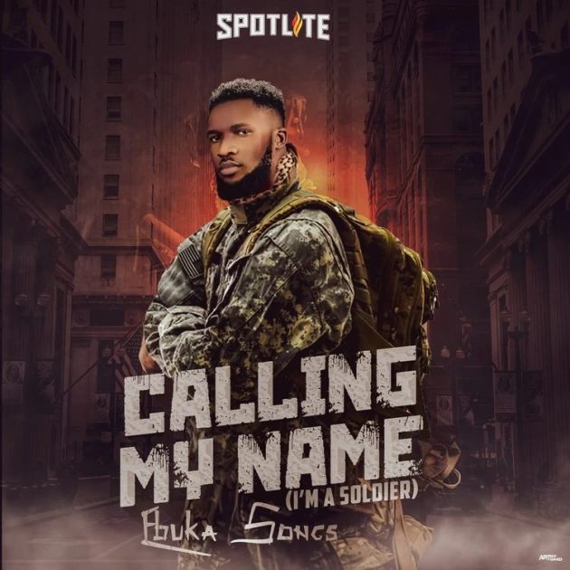 Ebuka Songs – “Calling My Name” (I’m A Soldier) [Live] (Official Audio)
