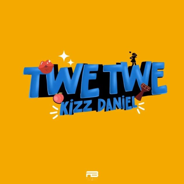 [Music] Kizz Daniel – “Twe Twe”