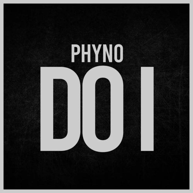 [Music] Phyno – “Do I”