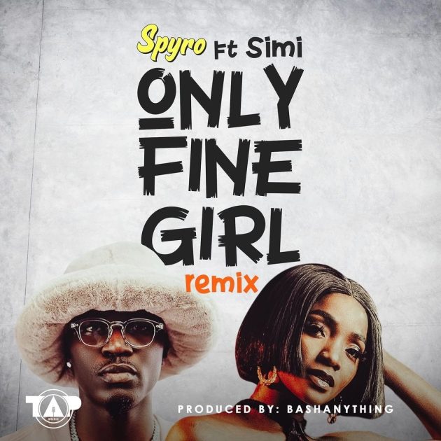 [Music] Spyro – “Only Fine Girl” (Remix) Ft. Simi