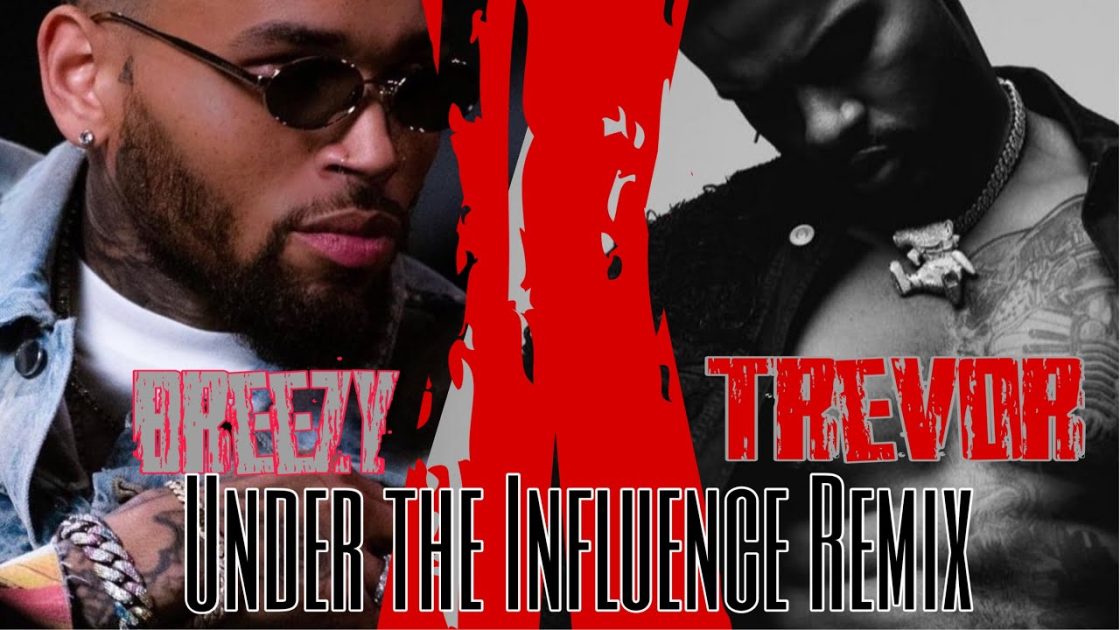 [Music] Chris Brown – “Under The Influence” ft. Trevor Jackson