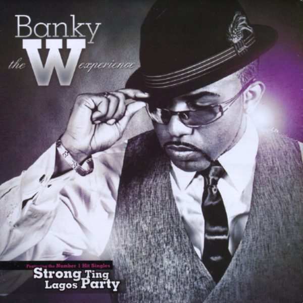 [Music] Banky W – “Strong Thing”