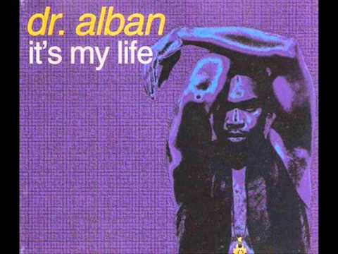 Dr. Alban – “It’s My Life”