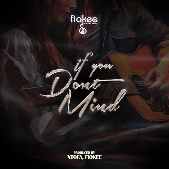 [Music] Fiokee – “If You Don’t Mind”