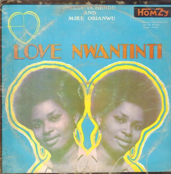 Nelly Uchendu & Mike Obianwu – “Love Nwantinti” (1976)