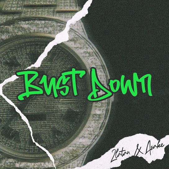 [Music] Zlatan – “Bust Down” Ft Asake