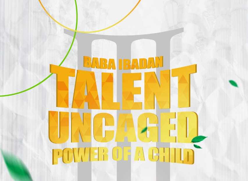 “Baba Ibadan Talent Uncaged” (Season 3)