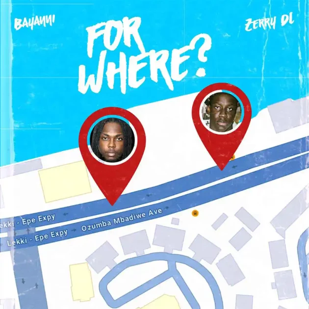 Bayanni – “For Where” Ft. Zerrydl