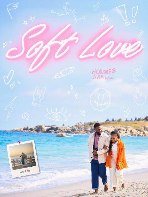 “Soft Love” (2024 Movie) – Cindy Mahlangu, Efa Iwara, Rosemary Zimu