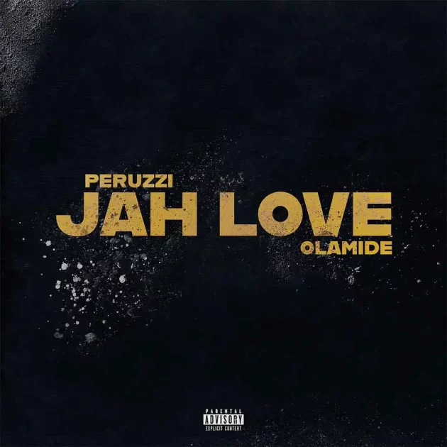 Peruzzi – “Jah Love” Ft. Olamide