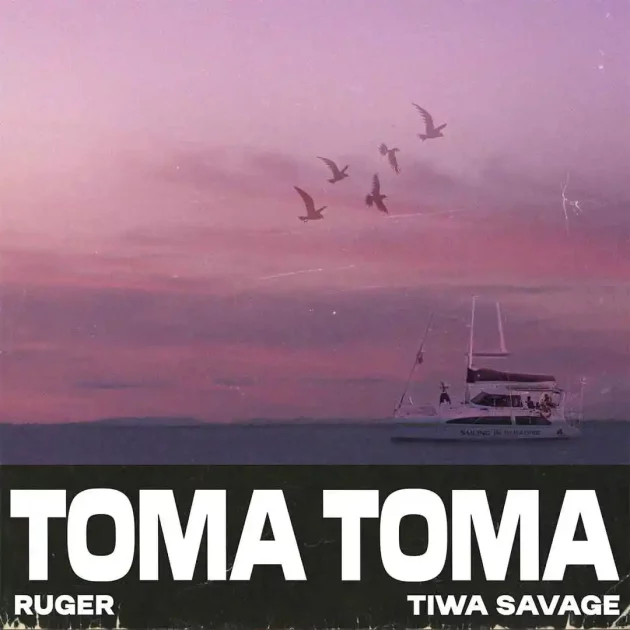 Ruger – “Toma Toma” Ft. Tiwa Savage