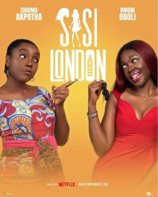 “Sisi London” (2024 Movie) – Chioma Chukwuka Akpotha, Amaechi Muonagor, Omoni Oboli