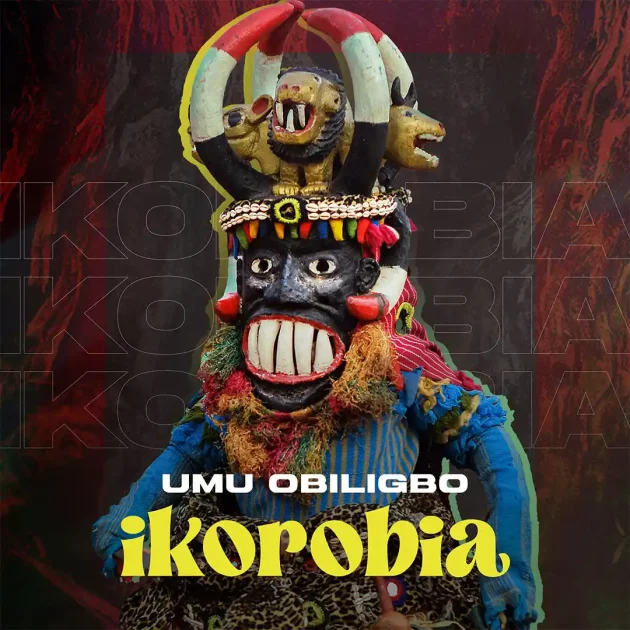 Umu Obiligbo – “Ikorobia”