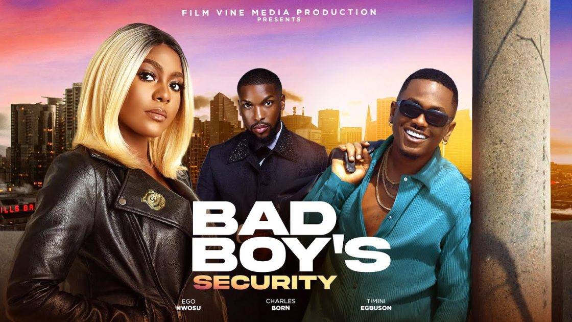 “Bad Boy’s Security” (2024 Movie) – Ego Nwosu, Timini Egbuson, Charles Born