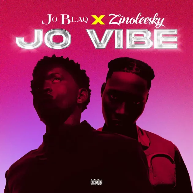 JoBlaq – “Jo Vibe” (Remix) Ft. Zinoleesky