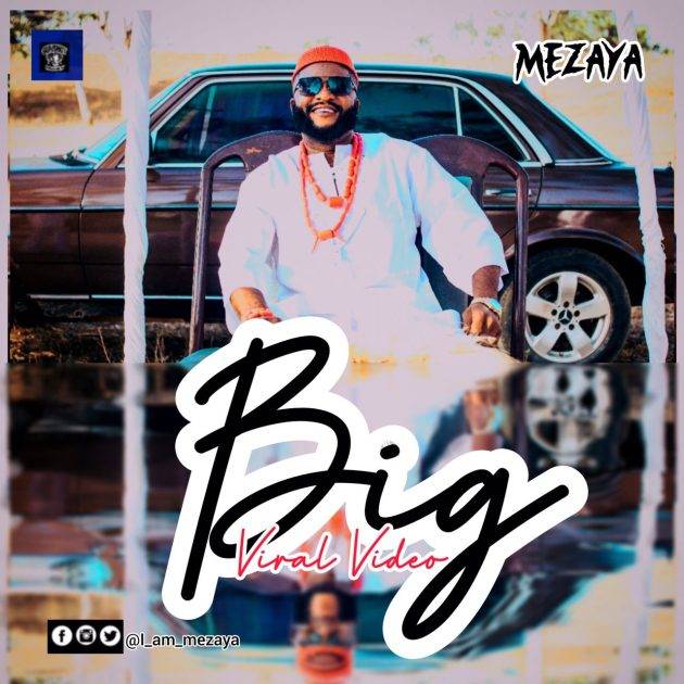 Mezaya – “Big” (Video)