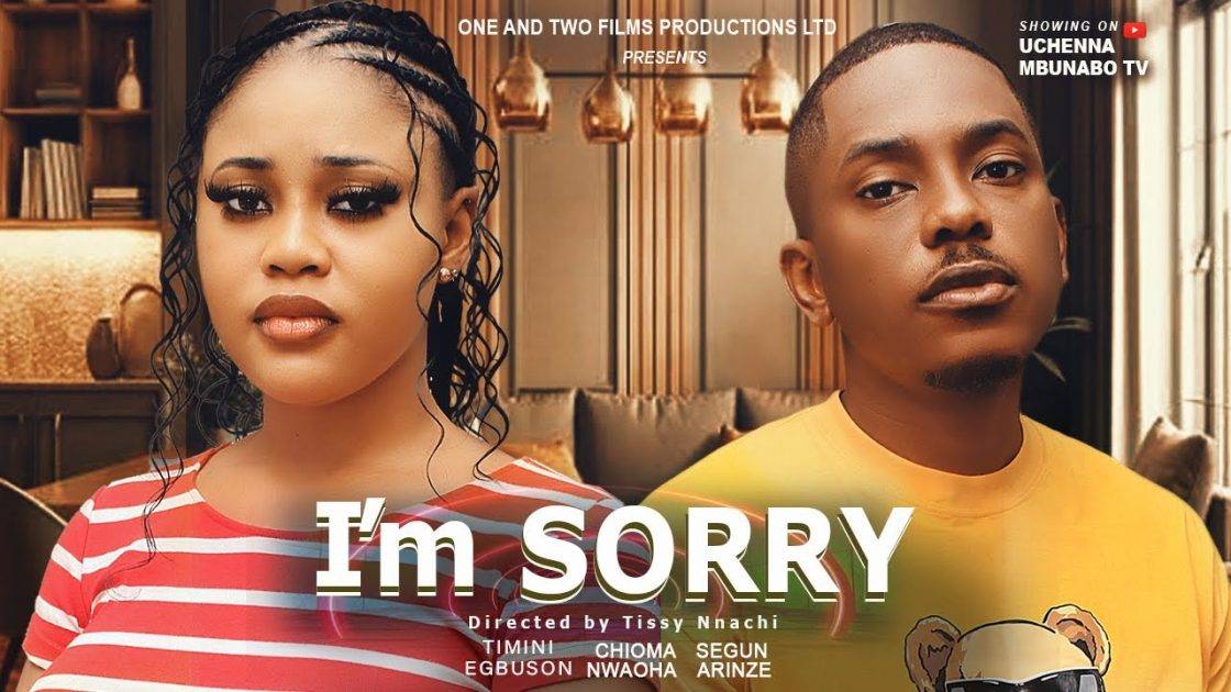 “I Am Sorry” (2024 Movie) – Timini Egbuson, Chioma Nwaoha, Segun Arinze