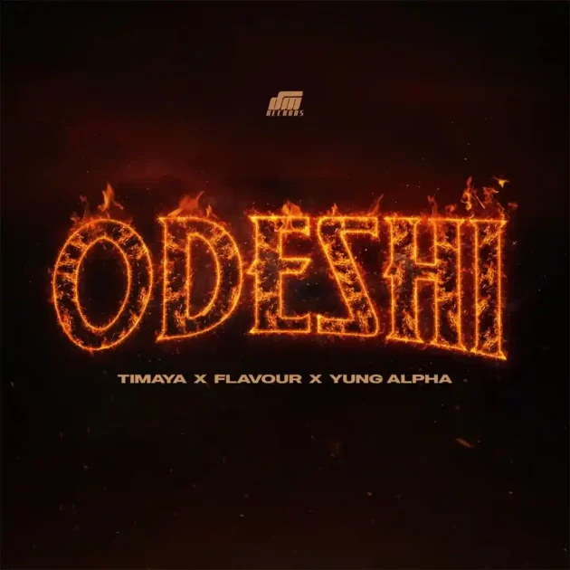 Timaya – “ODESHI” Ft. Flavour & Yung Alpha